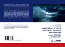 Applications of Novel Substituted Biphenyl-Sulfonamides kitap kapağı