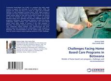 Bookcover of Challenges Facing Home Based Care Programs in Botswana