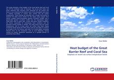 Heat budget of the Great Barrier Reef and Coral Sea kitap kapağı