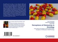Bookcover of Perceptions of Ototoxicity in Oncology