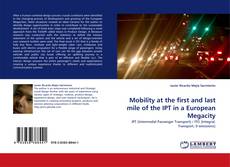 Capa do livro de Mobility at the first and last mile of the IPT in a European Megacity 
