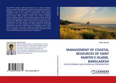 MANAGEMENT OF COASTAL RESOURCES OF SAINT MARTIN''S ISLAND, BANGLADESH kitap kapağı