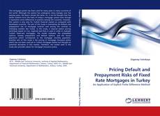Couverture de Pricing Default and Prepayment Risks of Fixed Rate Mortgages in Turkey