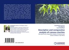 Capa do livro de Descriptive and comparative analysis of cassava starches 