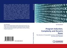 Bookcover of Program Induction, Complexity and Occam''s Razor