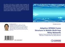 Adaptive OFDMA Frame Structure in Mobile Multi-hop Relay Networks kitap kapağı