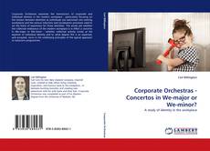 Corporate Orchestras - Concertos in We-major or We-minor?的封面
