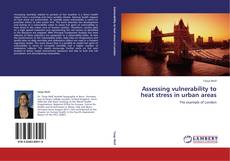 Assessing vulnerability to heat stress in urban areas kitap kapağı