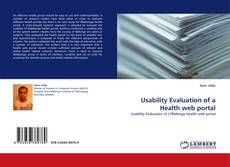 Usability Evaluation of a Health web portal kitap kapağı