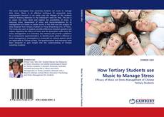 How Tertiary Students use Music to Manage Stress的封面