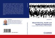 Couverture de Mixed Ethnicity, Health and Healthcare Experiences