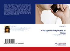 Capa do livro de Cottage mobile phones in China 