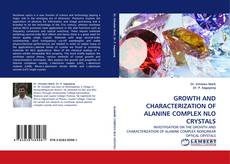Bookcover of GROWTH AND CHARACTERIZATION OF ALANINE COMPLEX NLO CRYSTALS