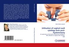 Capa do livro de Utilisation of vaginal vault cytology tests post-hysterectomy 