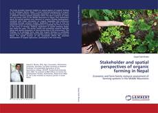Bookcover of Stakeholder and spatial perspectives of organic farming in Nepal