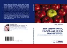 Copertina di SELF-DETERMINATION, CULTURE, AND SCHOOL ADMINISTRATION:
