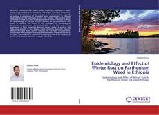 Capa do livro de Epidemiology and Effect of Winter Rust on Parthenium Weed in Ethiopia 