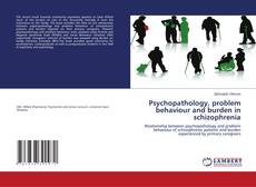 Couverture de Psychopathology, problem behaviour and burden in schizophrenia