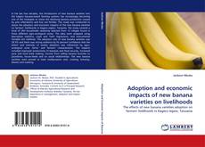 Bookcover of Adoption and economic impacts of new banana varieties on livelihoods