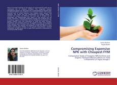 Portada del libro de Compromising Expensive NPK with Cheapest FYM