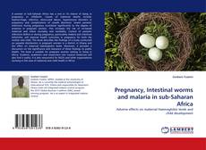 Buchcover von Pregnancy, Intestinal worms and malaria in sub-Saharan Africa