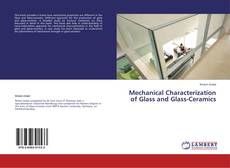 Mechanical Characterization of Glass and Glass-Ceramics kitap kapağı