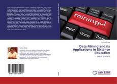 Bookcover of Data Mining and its Applications in Distance Education