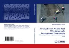 A Evaluation of Pre-and-Post 1994 Large-scale Development Programmes kitap kapağı