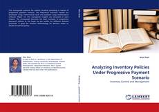 Capa do livro de Analyzing Inventory Policies Under Progressive Payment Scenario 