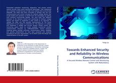Bookcover of Towards Enhanced Security and Reliability in Wireless Communications