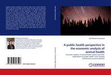 Couverture de A public health perspective in the economic analysis of animal health
