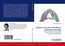Portada del libro de Mission Churches and African customary marriage
