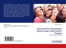 Bookcover of A practical Face Recognition System using a Game with a Purpose