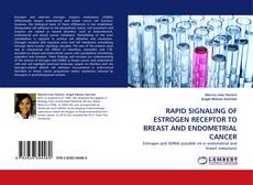 RAPID SIGNALING OF ESTROGEN RECEPTOR TO BREAST AND ENDOMETRIAL CANCER kitap kapağı