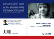 Bookcover of Realizing the Child's Perspective