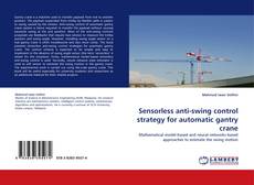 Bookcover of Sensorless anti-swing control strategy for automatic gantry crane