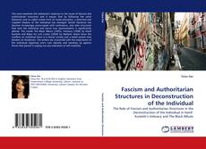 Copertina di Fascism and Authoritarian Structures in Deconstruction of the Individual