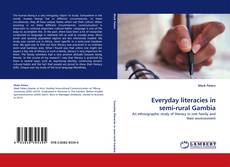 Bookcover of Everyday literacies in semi-rural Gambia