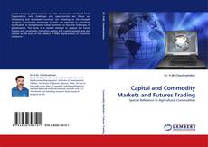 Capa do livro de Capital and Commodity Markets and Futures Trading 