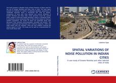 Couverture de SPATIAL VARIATIONS OF NOISE POLLUTION IN INDIAN CITIES