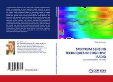 Bookcover of SPECTRUM SENSING TECHNIQUES IN COGNITIVE RADIO