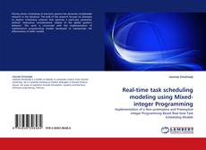 Bookcover of Real-time task scheduling modeling using Mixed-integer Programming