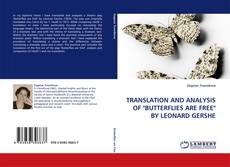 TRANSLATION AND ANALYSIS OF "BUTTERFLIES ARE FREE" BY LEONARD GERSHE kitap kapağı