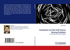 Portada del libro de Variations on the Full Versus Strong Problem