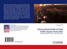Capa do livro de Clinico-Social Profile of road traffic injuries from India 