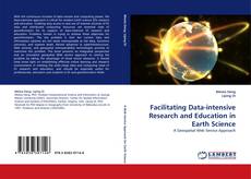 Facilitating Data-intensive Research and Education in Earth Science kitap kapağı
