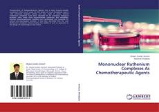 Couverture de Mononuclear Ruthenium Complexes As Chemotherapeutic Agents