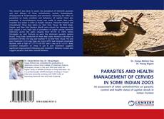 PARASITES AND HEALTH MANAGEMENT OF CERVIDS IN SOME INDIAN ZOOS kitap kapağı