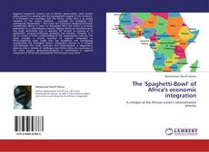 Buchcover von The 'Spaghetti-Bowl' of Africa's economic integration