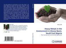Couverture de Heavy Metals in the Environment in Ebonyi Basin, South East Nigeria